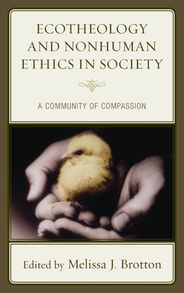 Ecotheology and Nonhuman Ethics Society: A Community of Compassion