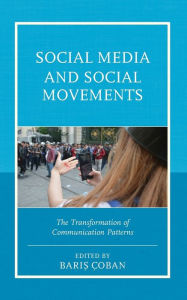 Title: Social Media and Social Movements: The Transformation of Communication Patterns, Author: Baris Çoban