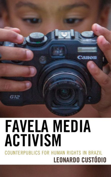 Favela Media Activism: Counterpublics for Human Rights Brazil