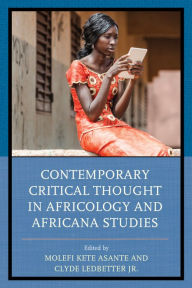 Title: Contemporary Critical Thought in Africology and Africana Studies, Author: Molefi Kete Asante author of Revolutionary P