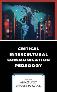 Title: Critical Intercultural Communication Pedagogy, Author: Ahmet Atay