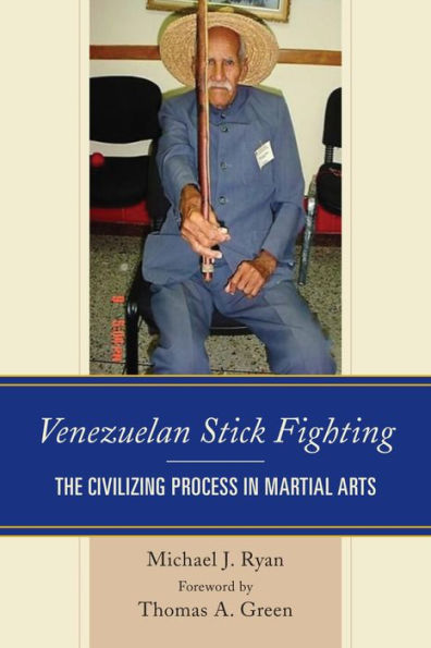 Venezuelan Stick Fighting: The Civilizing Process in Martial Arts