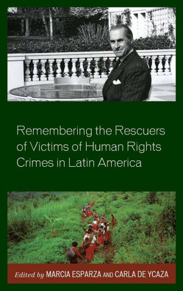 Remembering the Rescuers of Victims Human Rights Crimes Latin America