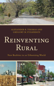 Title: Reinventing Rural: New Realities in an Urbanizing World, Author: Alexander R. Thomas