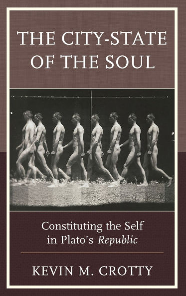 The City-State of the Soul: Constituting the Self in Plato's Republic