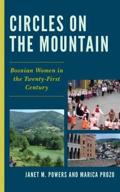 Circles on the Mountain: Bosnian Women Twenty-First Century