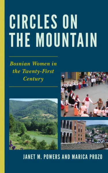 Circles on the Mountain: Bosnian Women in the Twenty-First Century