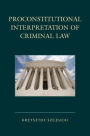 Proconstitutional Interpretation of Criminal Law