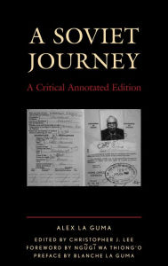 Title: A Soviet Journey: A Critical Annotated Edition, Author: Alex La Guma