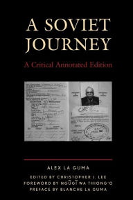 Title: A Soviet Journey: A Critical Annotated Edition, Author: Alex La Guma