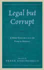 Legal but Corrupt: A New Perspective on Public Ethics