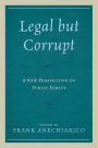 Legal but Corrupt: A New Perspective on Public Ethics