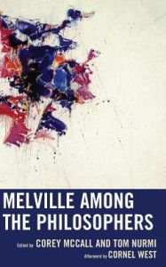 Title: Melville among the Philosophers, Author: Corey McCall