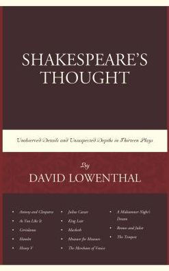 Shakespeare's Thought: Unobserved Details and Unsuspected Depths in Eleven Plays