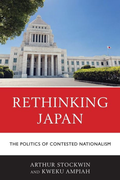 Rethinking Japan: The Politics of Contested Nationalism