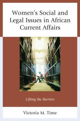 Women's Social and Legal Issues in African Current Affairs: Lifting the Barriers