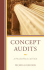 Concept Audits: A Philosophical Method