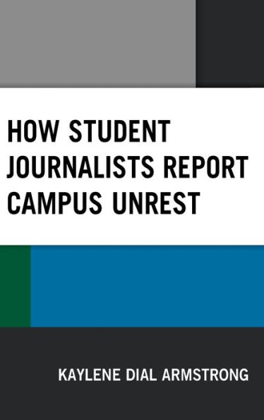 How Student Journalists Report Campus Unrest