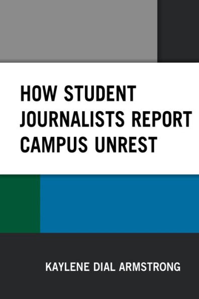 How Student Journalists Report Campus Unrest