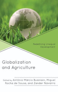 Title: Globalization and Agriculture: Redefining Unequal Development, Author: Antônio Márcio Buainain