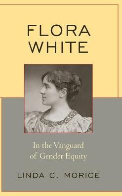 Flora White: the Vanguard of Gender Equity