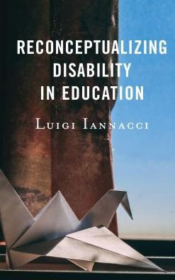 Reconceptualizing Disability Education