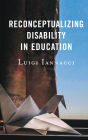 Reconceptualizing Disability in Education