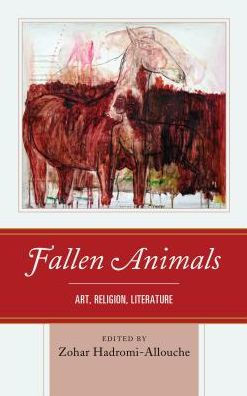 Fallen Animals: Art, Religion, Literature