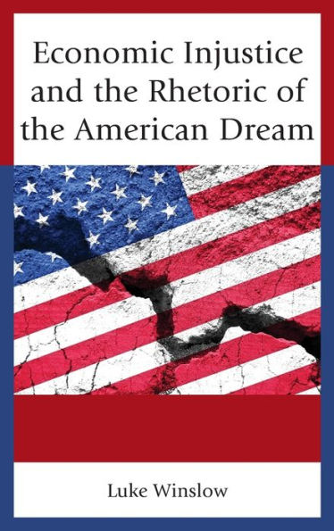 Economic Injustice and the Rhetoric of American Dream