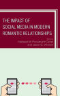 The Impact of Social Media in Modern Romantic Relationships