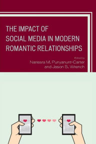 Title: The Impact of Social Media in Modern Romantic Relationships, Author: Narissra M. Punyanunt-Carter