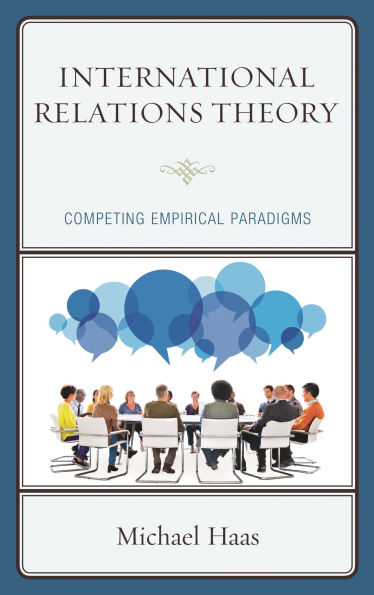 International Relations Theory: Competing Empirical Paradigms