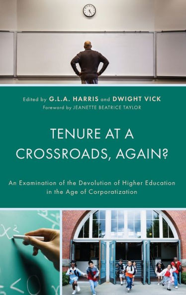 Tenure at a Crossroads, Again?: An Examination of the Devolution Higher Education Age Corporatization