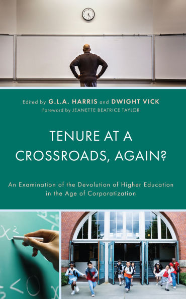 Tenure at a Crossroads, Again?: An Examination of the Devolution Higher Education Age Corporatization