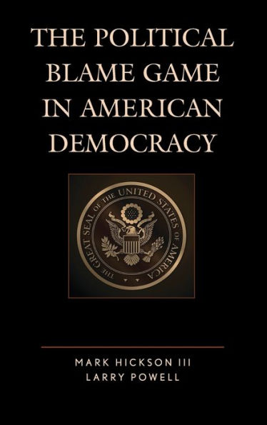 The Political Blame Game American Democracy