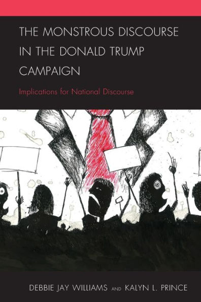 the Monstrous Discourse Donald Trump Campaign: Implications for National