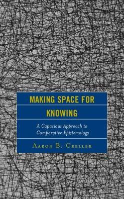 Making Space for Knowing: A Capacious Approach to Comparative Epistemology