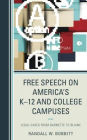 Free Speech on America's K-12 and College Campuses: Legal Cases from Barnette to Blaine