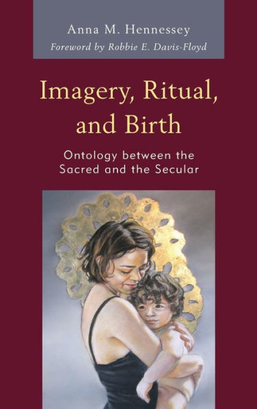 Imagery, Ritual, and Birth: Ontology between the Sacred Secular