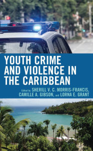 Title: Youth Crime and Violence in the Caribbean, Author: Myrna Cintron