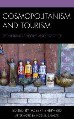 Cosmopolitanism and Tourism: Rethinking Theory Practice