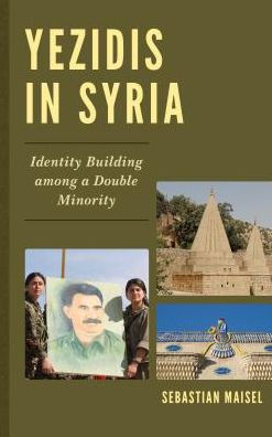 Yezidis in Syria: Identity Building among a Double Minority