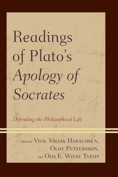 Readings of Plato's Apology Socrates: Defending the Philosophical Life
