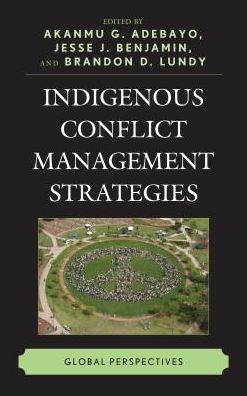 Indigenous Conflict Management Strategies: Global Perspectives