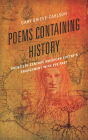 Poems Containing History: Twentieth-Century American Poetry's Engagement with the Past