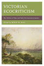 Victorian Ecocriticism: The Politics of Place and Early Environmental Justice