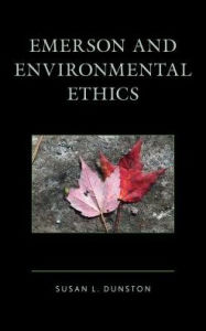 Title: Emerson and Environmental Ethics, Author: Susan Dunston New Mexico Tech