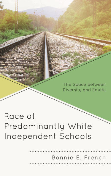 Race at Predominantly White Independent Schools: The Space between Diversity and Equity