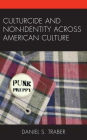 Culturcide and Non-Identity across American Culture