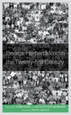 George Herbert Mead the Twenty-first Century